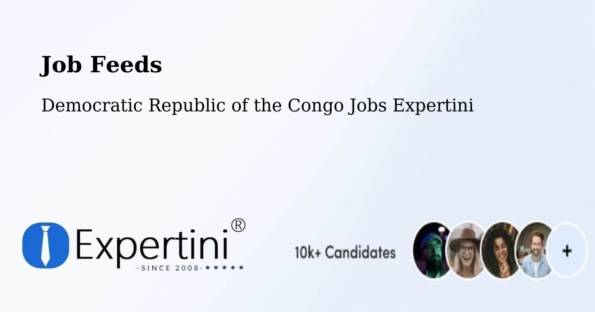 Job Listings Feed – Mbandaka - Democratic Republic of the Congo Jobs Expertini