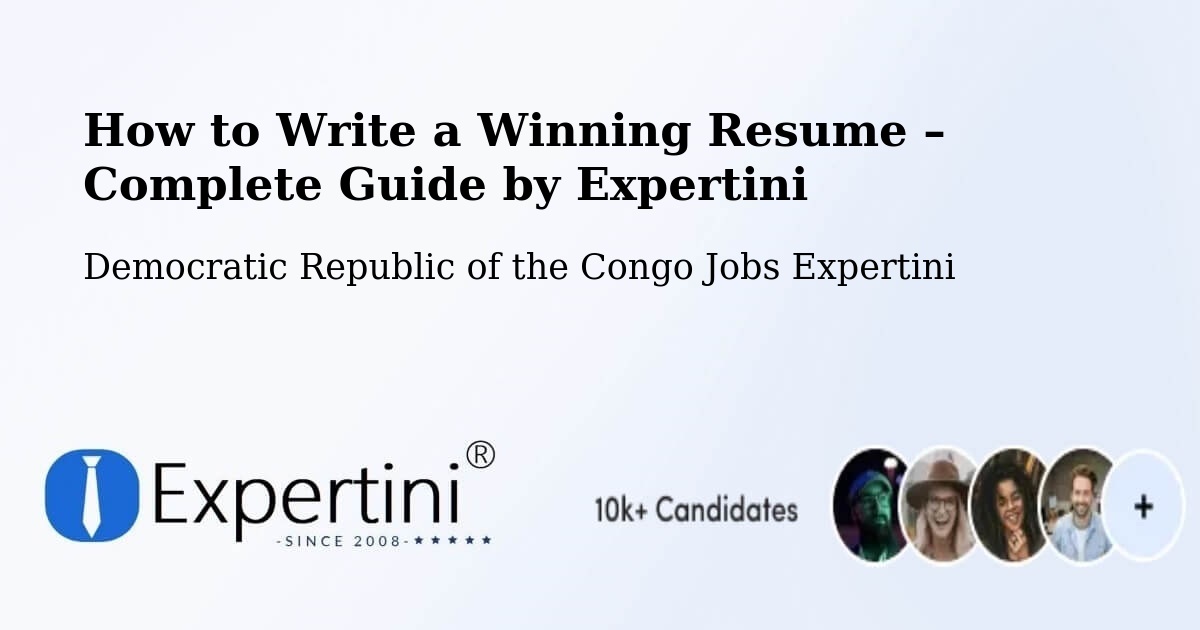 Resume Writing Guide for Job Seekers – Mbandaka - Mbandaka, Democratic Republic of the Congo Jobs Expertini