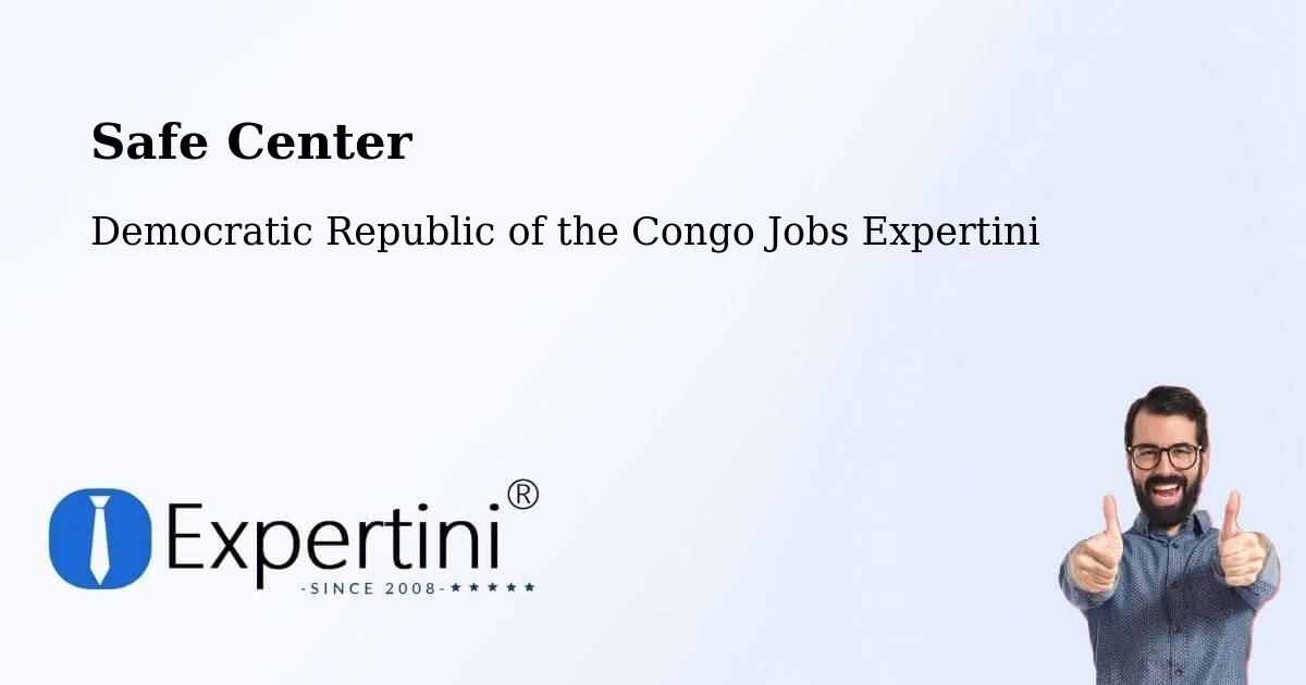 Safety Center – Mbandaka - Democratic Republic of the Congo Jobs Expertini