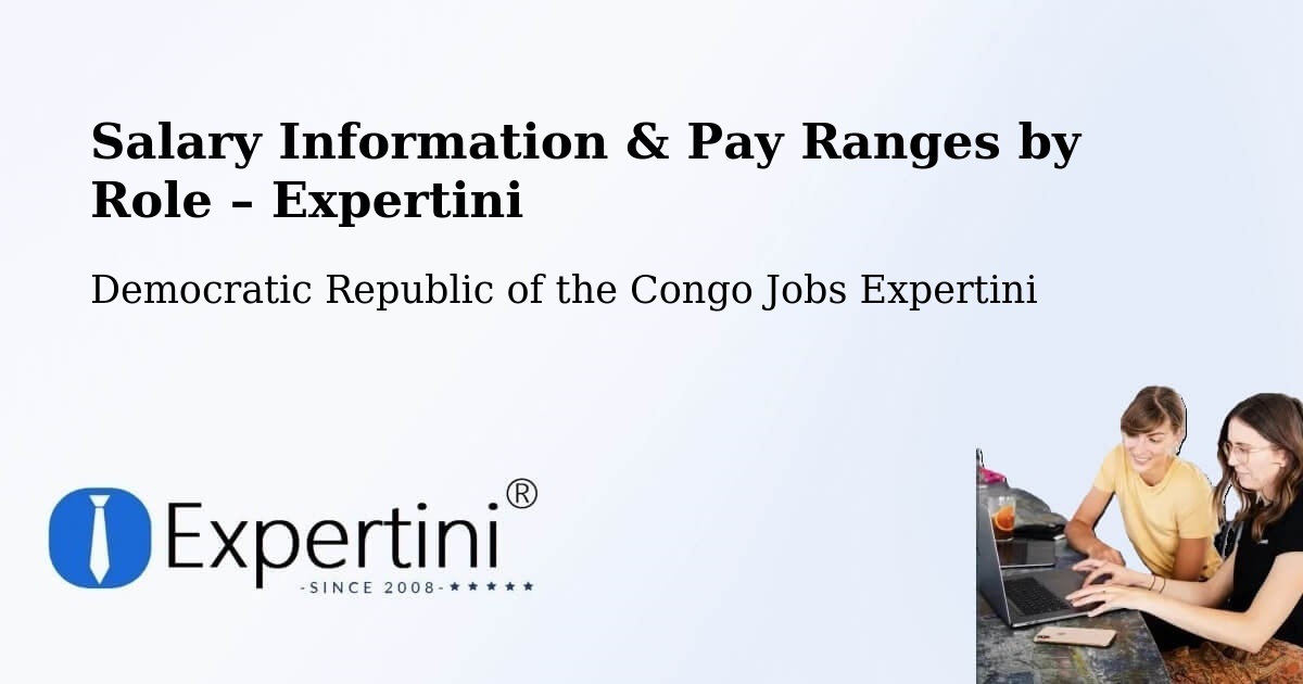 Salary Information & Pay Ranges – Mbandaka - Mbandaka, Democratic Republic of the Congo Jobs Expertini