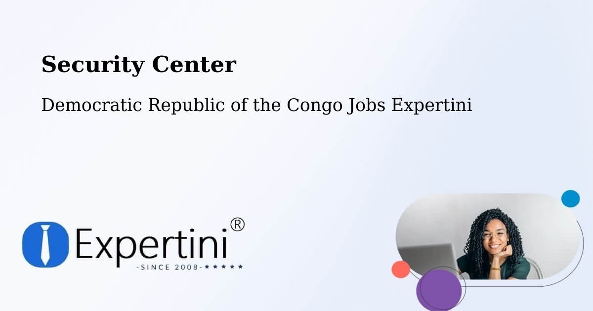 Security & Compliance – Mbandaka - Democratic Republic of the Congo Jobs Expertini