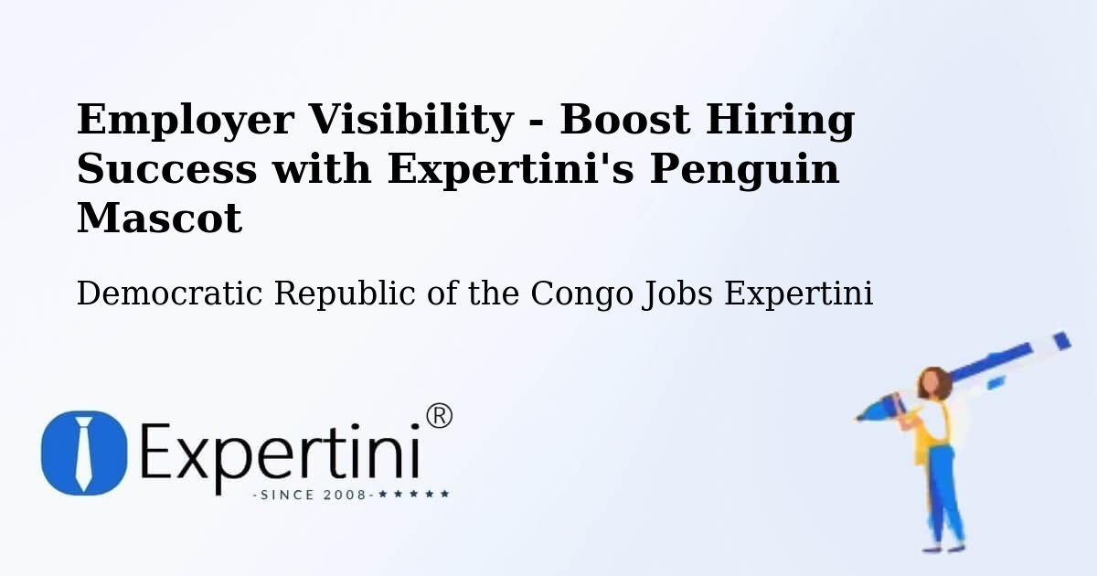 CV and Resume Visibility Optimization – Mbandaka - Democratic Republic of the Congo Jobs Expertini